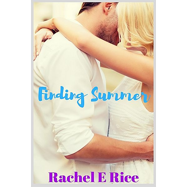 Finding Summer, Rachel E Rice