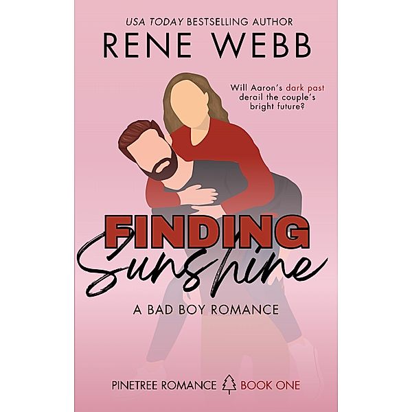 Finding Sunshine (Pinetree Romance, #1) / Pinetree Romance, Rene Webb