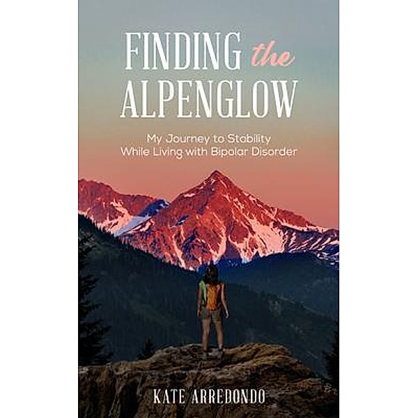 Finding the Alpenglow, Kate Arredondo