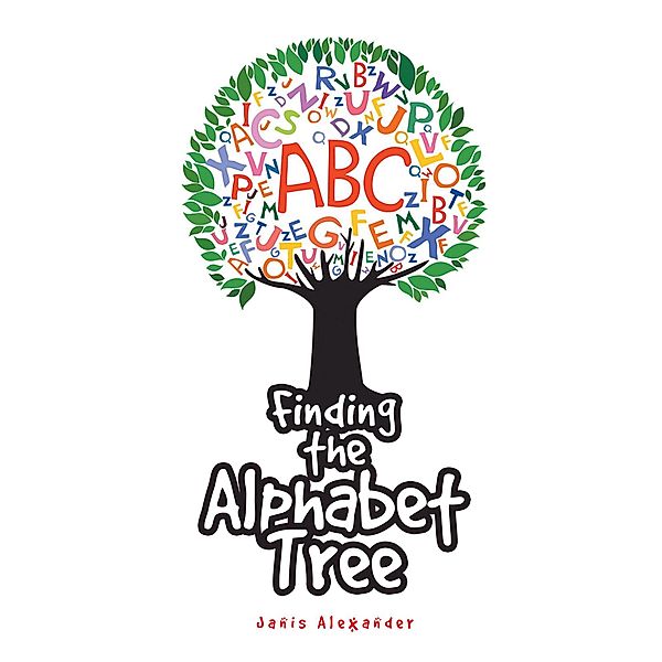 Finding the Alphabet Tree, Janis Alexander