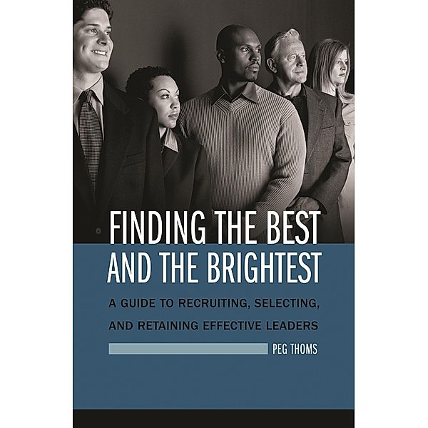 Finding the Best and the Brightest, Peg Thoms