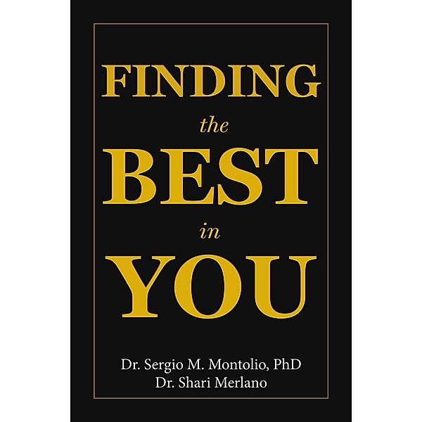 Finding The Best In You / BookBaby, Sergio M. Montolio