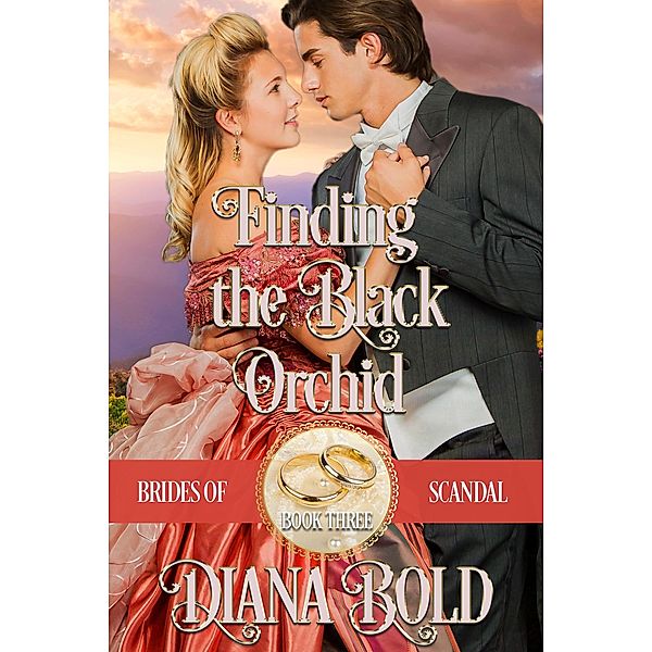 Finding the Black Orchid (Brides of Scandal, #3) / Brides of Scandal, Diana Bold