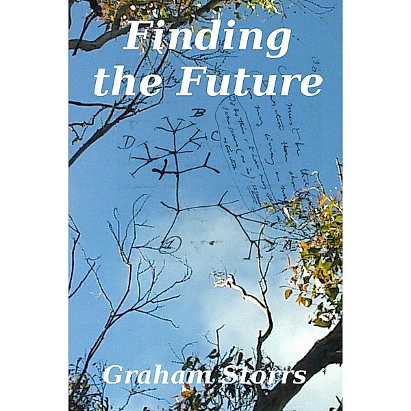 Finding the Future / Graham Storrs, Graham Storrs