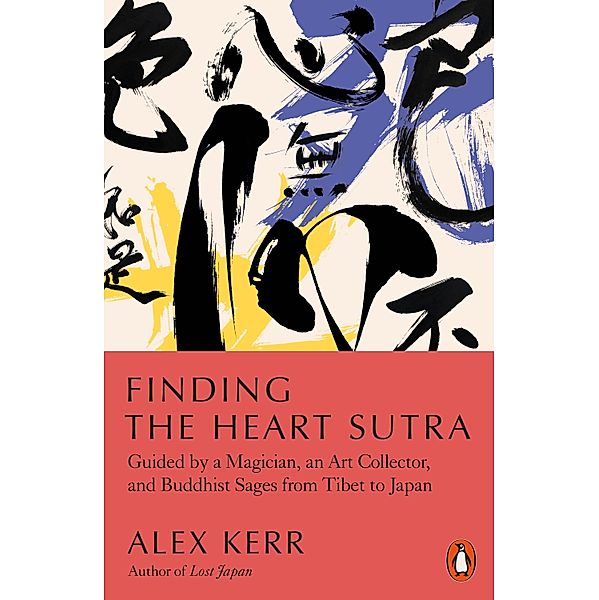 Finding the Heart Sutra, Alex Kerr
