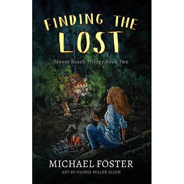 Finding the Lost / Moose Beach trilogy Bd.2, Michael Foster