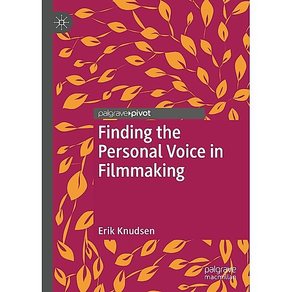 Finding the Personal Voice in Filmmaking / Psychology and Our Planet, Erik Knudsen