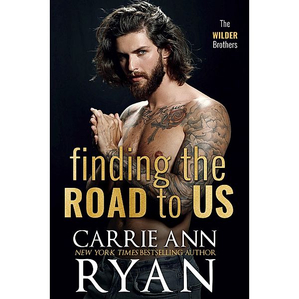 Finding the Road to Us (The Wilder Brothers, #6) / The Wilder Brothers, Carrie Ann Ryan