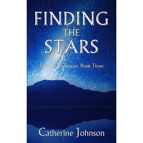 Finding the Stars (Erythleh Chronicles, #3) / Erythleh Chronicles, Catherine Johnson