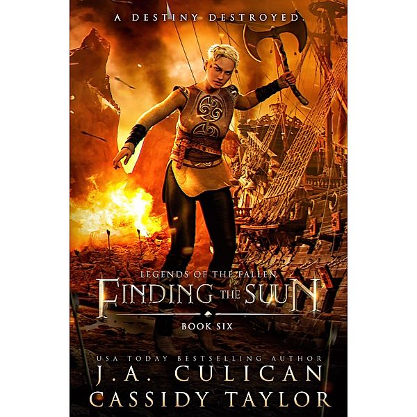 Finding the Suun (Legends of the Fallen, #6) / Legends of the Fallen, J. A. Culican, Cassidy Taylor