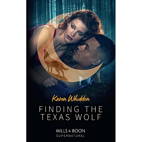 Finding The Texas Wolf (Mills & Boon Supernatural), Karen Whiddon