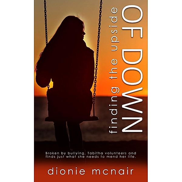 Finding the Upside of Down / Finch Books, Dionie Mcnair