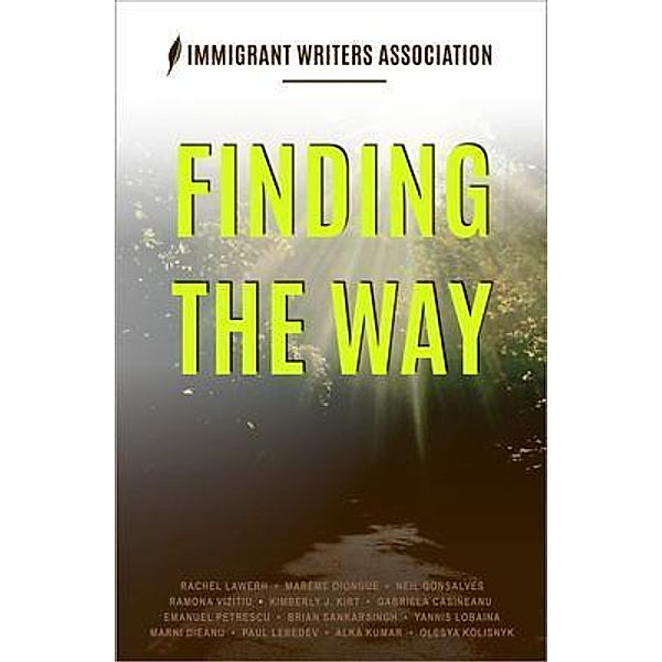 FINDING THE WAY / IWA Immigrant Writers Association, Immigrant Writers Association, Rachel Lawerh, Marème Diongue