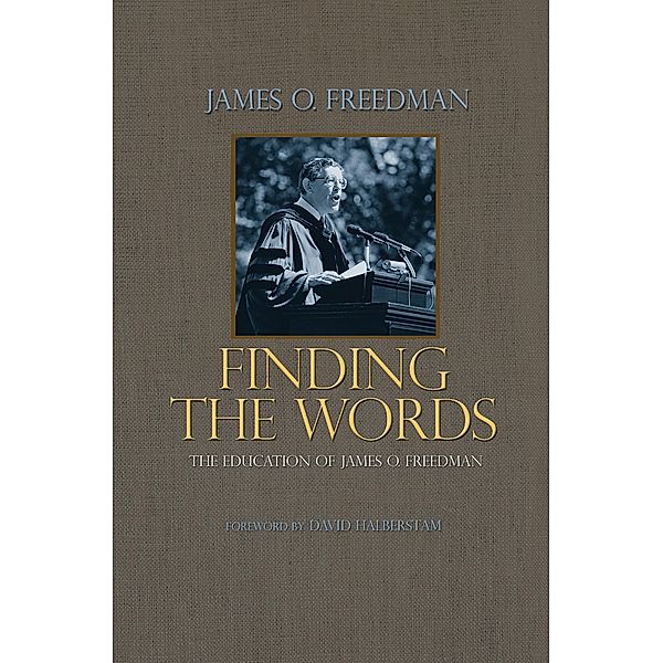 Finding the Words, James O. Freedman