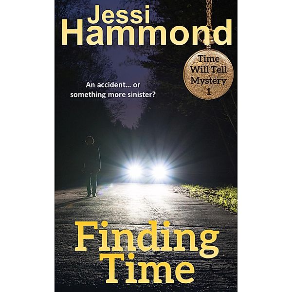 Finding Time (Time Will Tell, #1) / Time Will Tell, Jessi Hammond