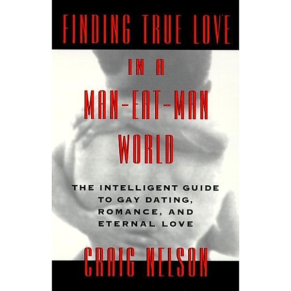 Finding True Love in a Man-Eat-Man World, Craig Nelson