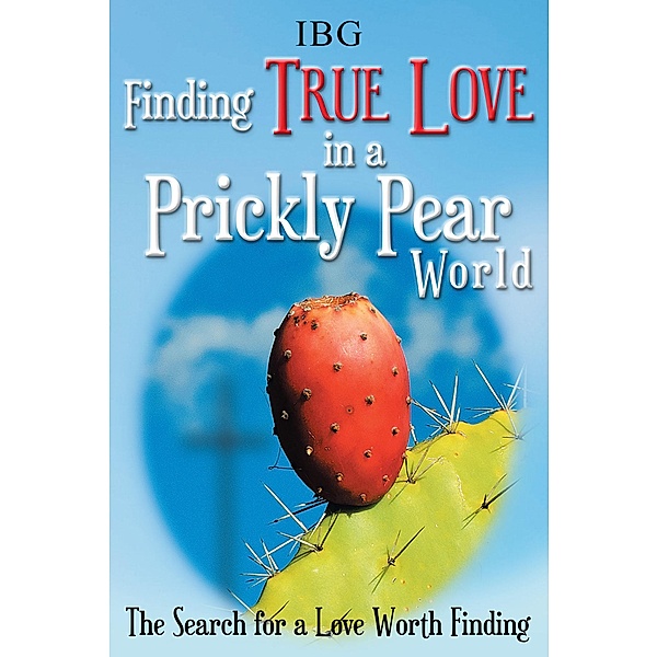 Finding True Love in a Prickly Pear World, Ibg