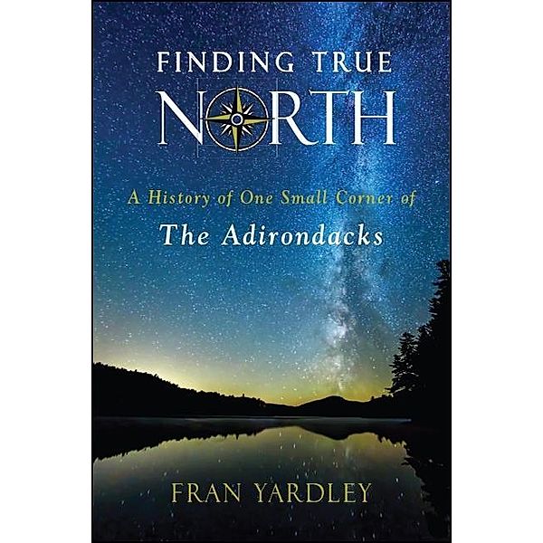 Finding True North / Excelsior Editions, Fran Yardley