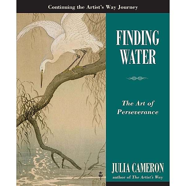 Finding Water / Artist's Way, Julia Cameron