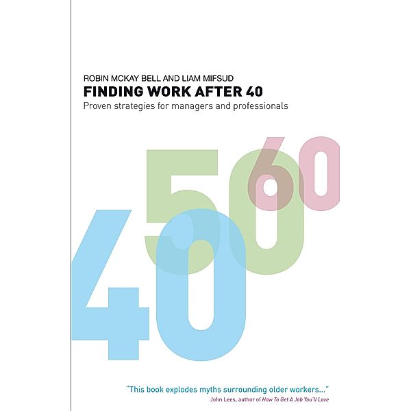 Finding Work After 40, Robin McKay Bell, Liam Mifsud