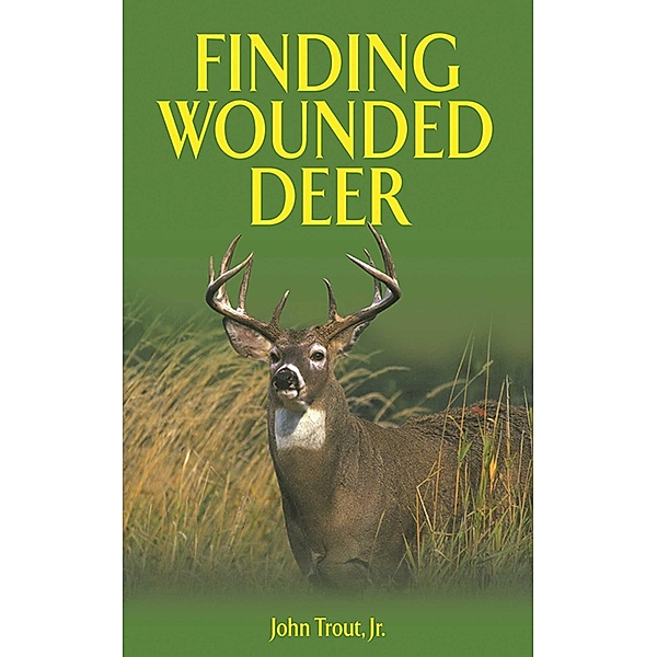 Finding Wounded Deer, John Trout