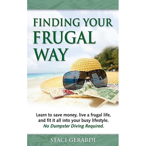 Finding Your Frugal Way / eBookIt.com, Staci M. D. Gerardi