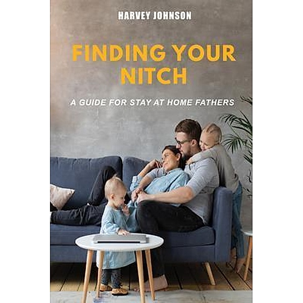 Finding Your Nitch, Harvey Johnson