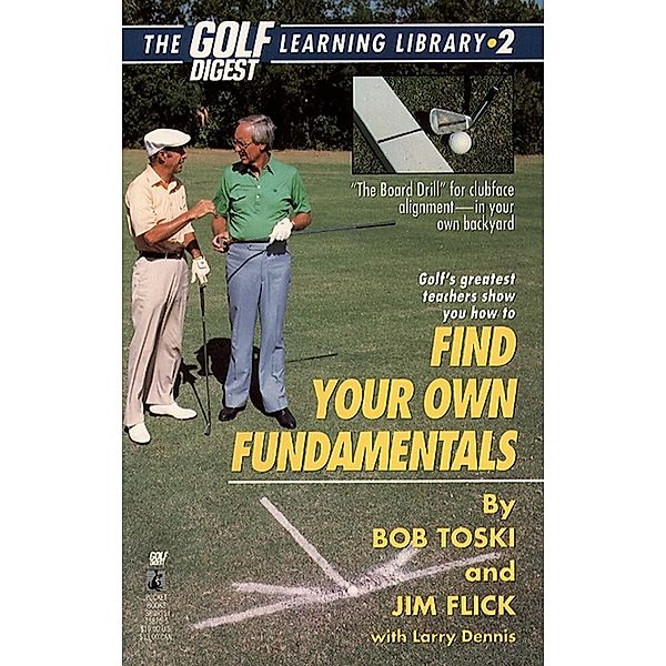 Finding Your Own Fundamentals, Bob Toski, Jim Flick