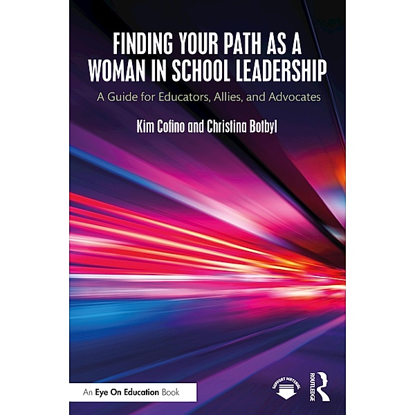 Finding Your Path as a Woman in School Leadership, Kim Cofino, Christina Botbyl