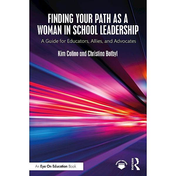 Finding Your Path as a Woman in School Leadership, Kim Cofino, Christina Botbyl