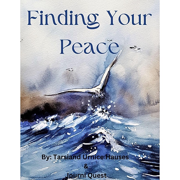 Finding Your Peace (The Journey, #1) / The Journey, JourniQuest