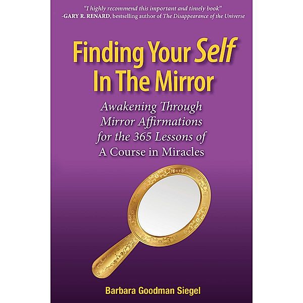 Finding Your Self in the Mirror, Barbara Goodman Siegel