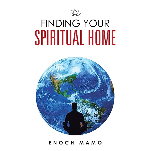 Finding Your Spiritual Home, Enoch Mamo