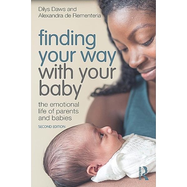 Finding Your Way with Your Baby, Dilys Daws, Alexandra de Rementeria