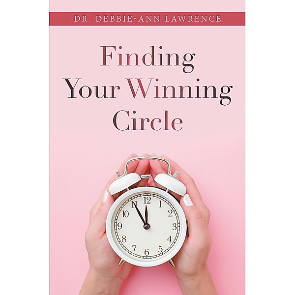 Finding Your Winning Circle, Debbie-Ann Lawrence