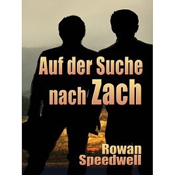 Finding Zach: Auf der Suche nach Zach (Finding Zach), Rowan Speedwell