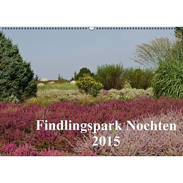 Findlingspark Nochten 2015 (Wandkalender 2015 DIN A2 quer), Michael Weirauch