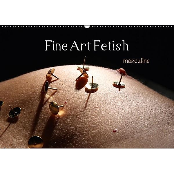 Fine Art Fetish (Wandkalender 2017 DIN A2 quer), nudio