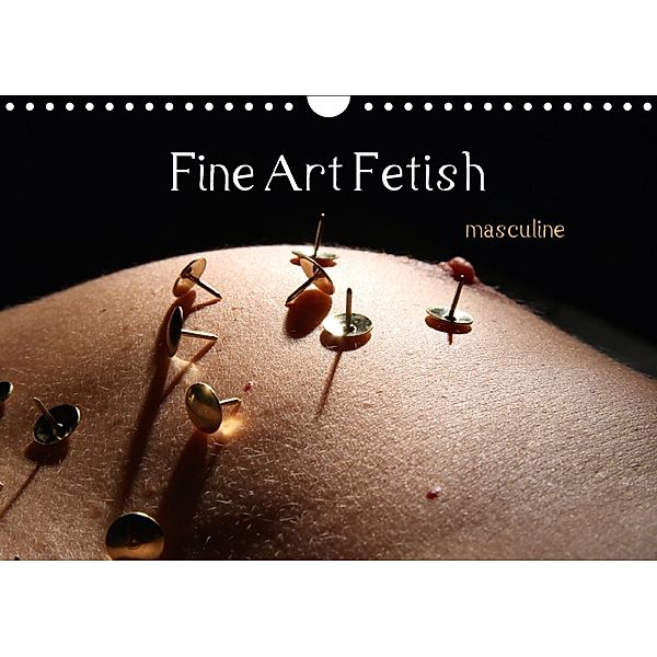 Fine Art Fetish (Wandkalender 2018 DIN A4 quer), nudio