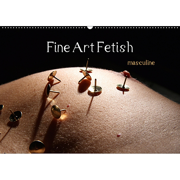 Fine Art Fetish (Wandkalender 2019 DIN A2 quer), nudio