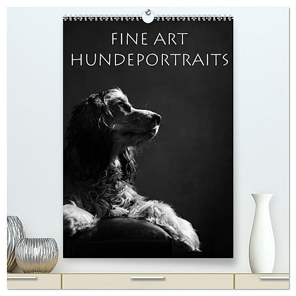 Fine Art Hundeportraits (hochwertiger Premium Wandkalender 2024 DIN A2 hoch), Kunstdruck in Hochglanz, Jana Behr