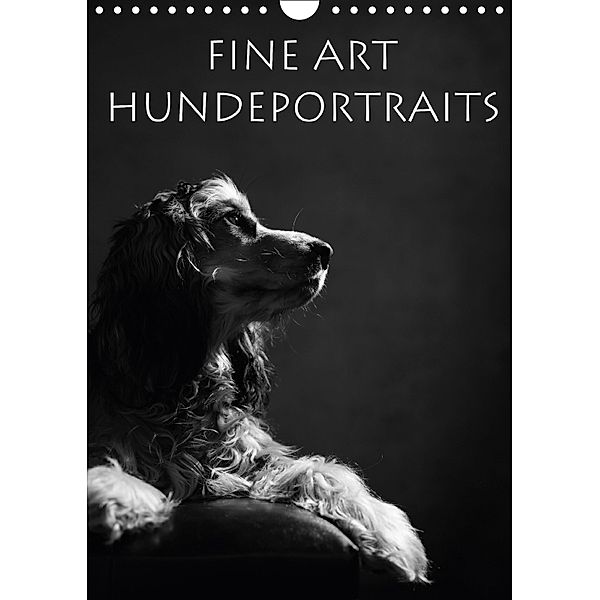 Fine Art Hundeportraits (Wandkalender 2018 DIN A4 hoch), Jana Behr