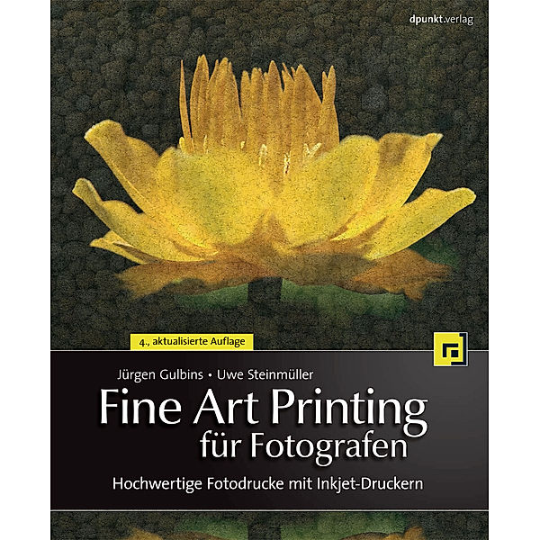 Fine Art Printing für Fotografen, Jürgen Gulbins, Uwe Steinmüller