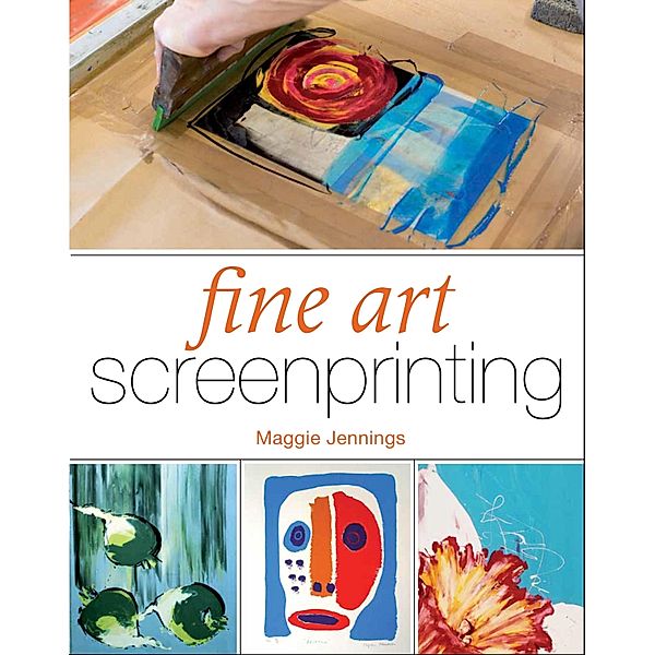 Fine Art Screenprinting, Maggie Jennings