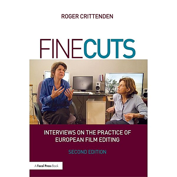 Fine Cuts: Interviews on the Practice of European Film Editing, Roger Crittenden