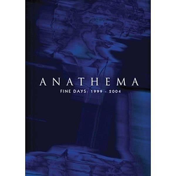 Fine Days 1999-2004, Anathema