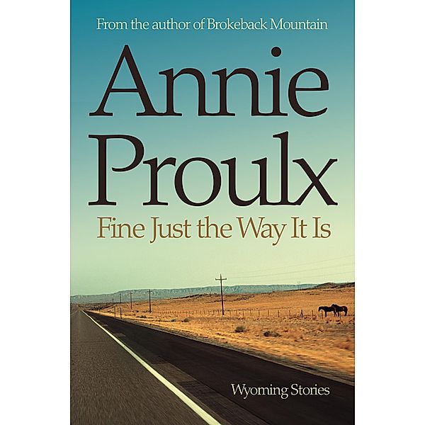 Fine Just the Way It Is, Annie Proulx