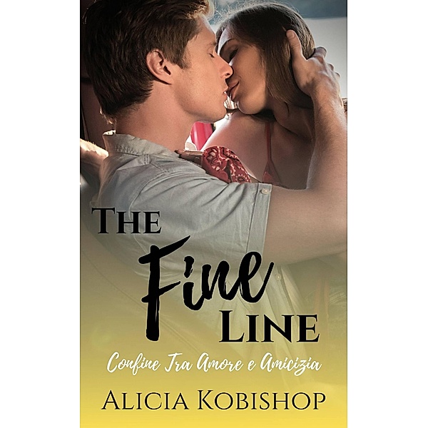 Fine Line - Confine Tra Amore e Amicizia, Alicia Kobishop