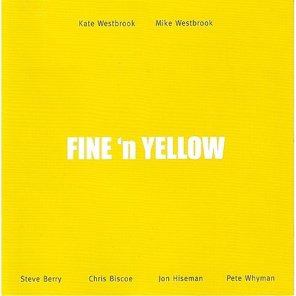 Fine 'N Yellow, Kate Westbrook & Mike