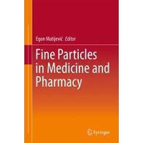 Fine Particles in Medicine and Pharmacy, Egon Matijevi?